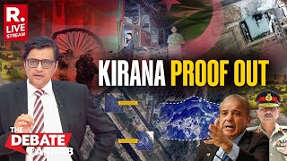Debate With Arnab: Explosive Satellite Images Show Pakistan Nuke Site Kirana Hills Hit