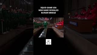 SQUID GAME USA NEW GAME BURGER BRIDGE