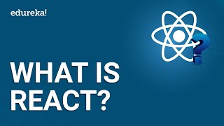 What Is React | ReactJS Tutorial for Beginners | ReactJS Training | Edureka