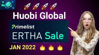 Huobi Global PrimeList ERTHA Sale 🔥 🚀