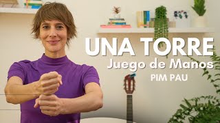 UNA TORRE (Juego de manos y motricidad) • PIM PAU