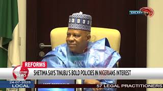 SHETTIMA SAYS TINUBU'S BOLD POLICIES IN NIGERIANS INTEREST