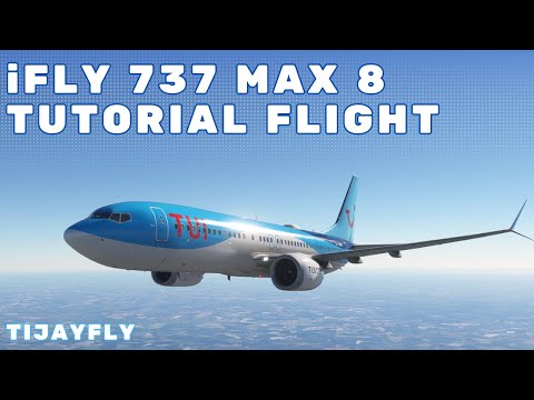 MSFS iFly 737 MAX 8 | Easy Tutorial Full Flight