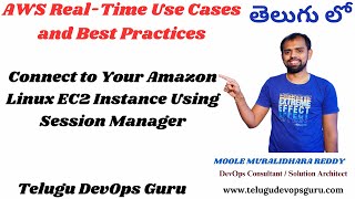 Connect to Your Amazon Linux EC2 Instance Using Session Manager -Telugu DevOps Guru - +91 7893121036