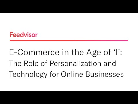 E-Commerce in the Age of 'i': The Role of Personalization and Technology | Feedvisor