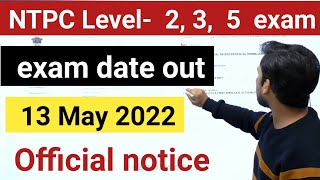 RRB NTPC Level -2, 3 & 5 exam date out.
