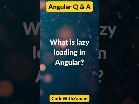 Angular Lazy Loading Explained: A Beginner’s Guide 🚀