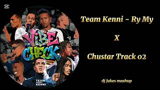 Team Kenni 021 - Ry My X Chustar Track 02 (Dj Jakes tiktok Mashup)
