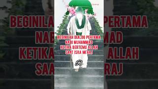 Beginilah Dialog pertama Nabi Muhammad ketika bertemu Allah saat Isra Mi'raj