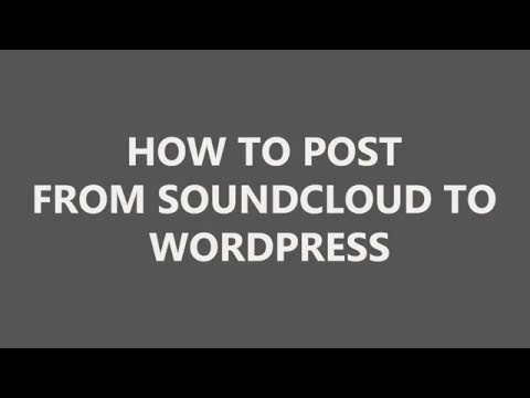 How to post from SoundCloud to wordpress