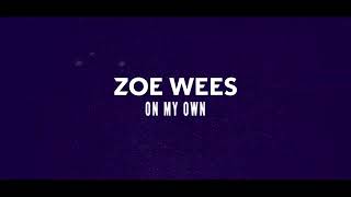 Zoe Wees - On My Own (Lyric Video)