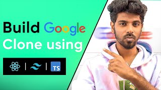 Build Google Search Clone using React, Tailwindcss and Redux for Beginners - in தமிழ்