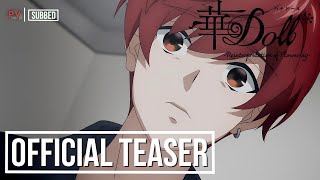 Hana-Doll*: Reinterpretation of Flowering | OFFICIAL TEASER // New PV | SUBBED