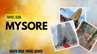 Mysore Travel Vlog | Karnataka | City of Palaces | Heritage City of India