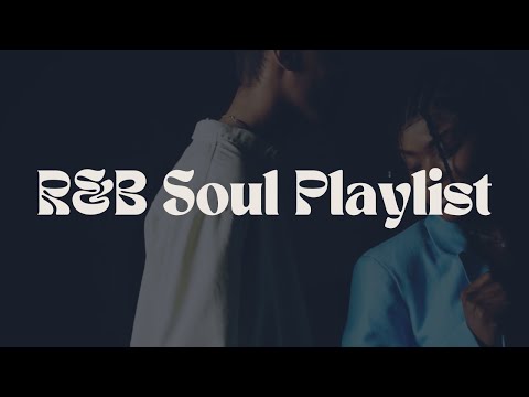 Right person, right season - R&B Soul Playlist