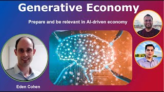 E19: Generative Economy: Prepare and be relevant in AI-driven economy with Eden Cohen (PM at Google)