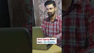 Best Typing Work!Èarn - 30-40k #affiliatemarketing #digitalskills #student #oppurtunity #freelancing