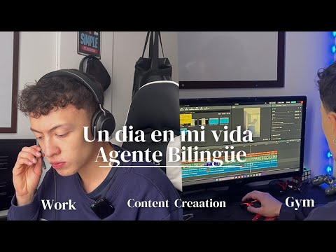Un día en mi vida |  agente bilingüe , gym, creación de contenido