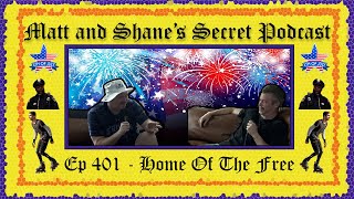 Ep 401 - Home Of The Free