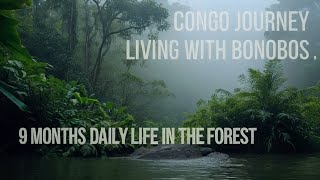Congo Adventure: Living Among the Bonobos