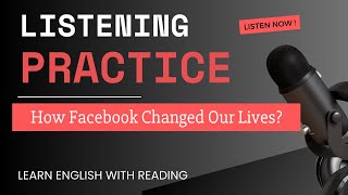 Listening Practice | B1 - B2 | How Facebook Changed Our Lives?
