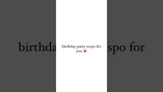 birthday party inspo🌷🎉 #shorts #birthday #birthdayparty #ideas #aesthetic #viral #trending
