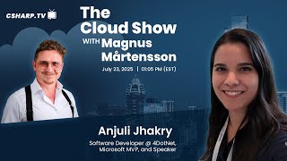 The Cloud Show with Magnus Mårtensson ft. Anjuli Jhakry - Ep: 72