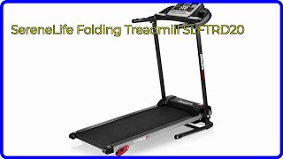 REVIEW (2024): SereneLife Folding Treadmill SLFTRD20. ESSENTIAL details.