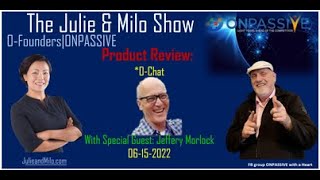 Milo & Jeffery Morlock Product Review 6-15-22 OChat #ONPASSIVE, #ASHMUFAREH #JULIEANDMILOSHOW,  #AI