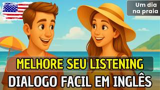 Start understanding English quickly and easily with this dialogue 🔥 A day at the beach