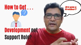 How to Get Software Development Roles Instead of Support? (Freshers Career Strategy)
