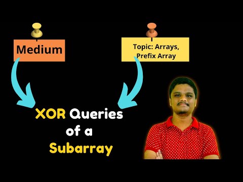 XOR Queries of a Subarray | Prefix Array | Leetcode