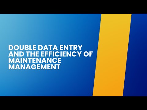 How does double data entry affect the efficiency of maintenance management?
