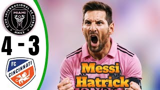 Messi Hat-Trick 💥 Inter Miami vs FC Cincinnati 4-3- All Goals & Highlights - 2025
