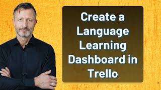 Create a Language Learning Dashboard in Trello