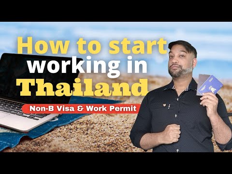 How to Start Working in Thailand | Work Visa and Wok Permit | Desi Abroad