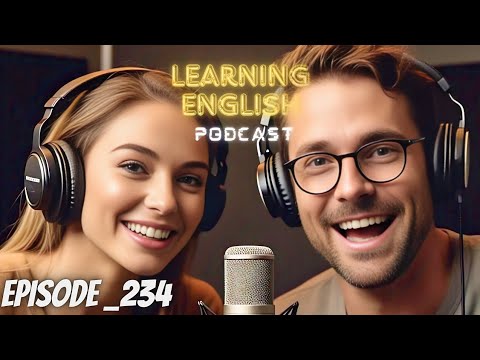 Learn English Podcast Conversation Episode 234 | Podcast English | Best Podcast For English Speaking