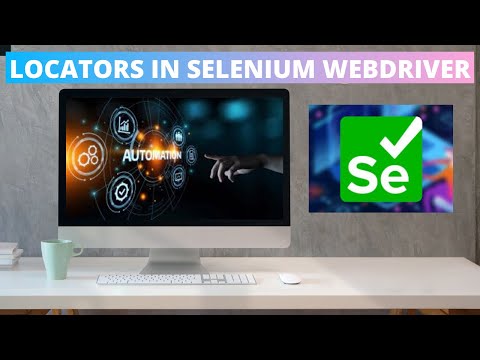 LOCATORS IN SELENIUM WEBDRIVER|SELECTORS IN SELENIUM WEBDRIVER|LOCATORS IN AUTOMATION |SDET LOCATORS