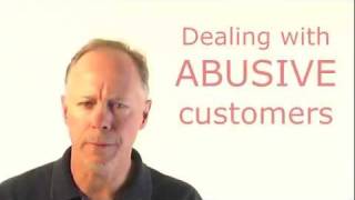 Dealing with Abusive Customers