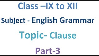 28 May|| Topic-Clauses Part- 3 || Class-9 to 12 || English Grammar || Bal Sadhana School Gudha Gorji