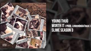 Young Thug " Worth it"