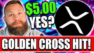 XRP HOLDERS: GOLDEN CROSS HIT! $5.00 BY END OF AUGUST? CHECK THIS OUT...