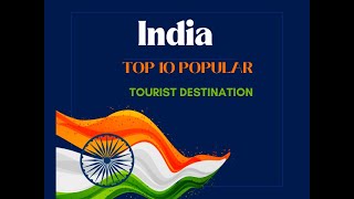 Top 10 India's popular tourist destination