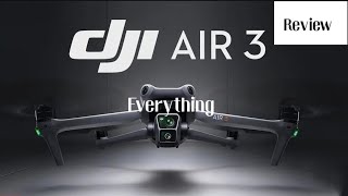 Everything you need to know about DJI Air 3 | Review