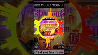 #rdx music mixing #hero bata raja#jura jawani ochat baini#shortvideo