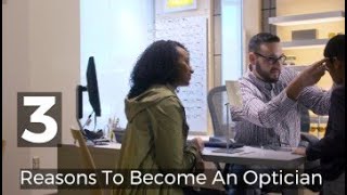 3 Reasons To Become An Optician