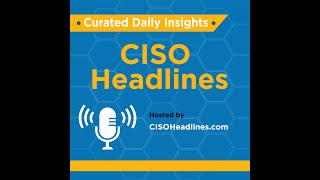 CISO Headlines - October 8, 2024