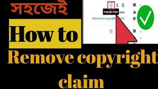 how to remove copyright claim Youtube