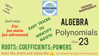 #mathsganga #jeemaths #polynomials Observations on roots Coefficients and powers of Polynomial Eqns