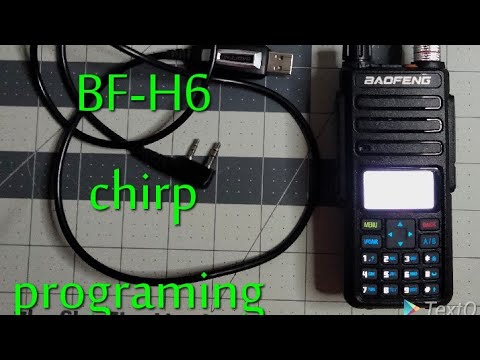 BF-H6 Baofeng chirp programing with GA-510 Radioditty